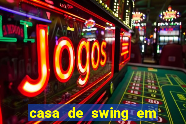 casa de swing em foz do igua莽u